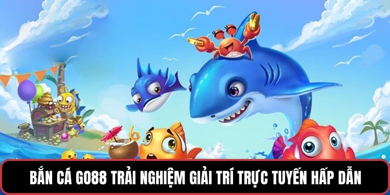 Bắn cá GO88