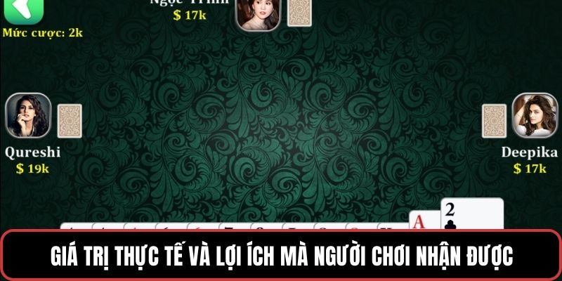 Giá trị thực tế và lợi ích mà người chơi nhận được từ nền tảng