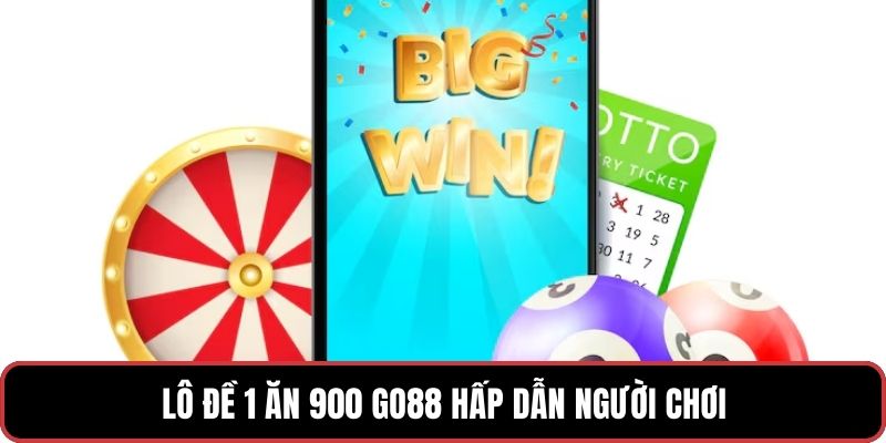 Lô Đề 1 Ăn 900 GO88