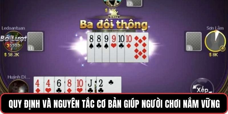 Quy định và nguyên tắc cơ bản giúp người chơi nắm vững trò chơi